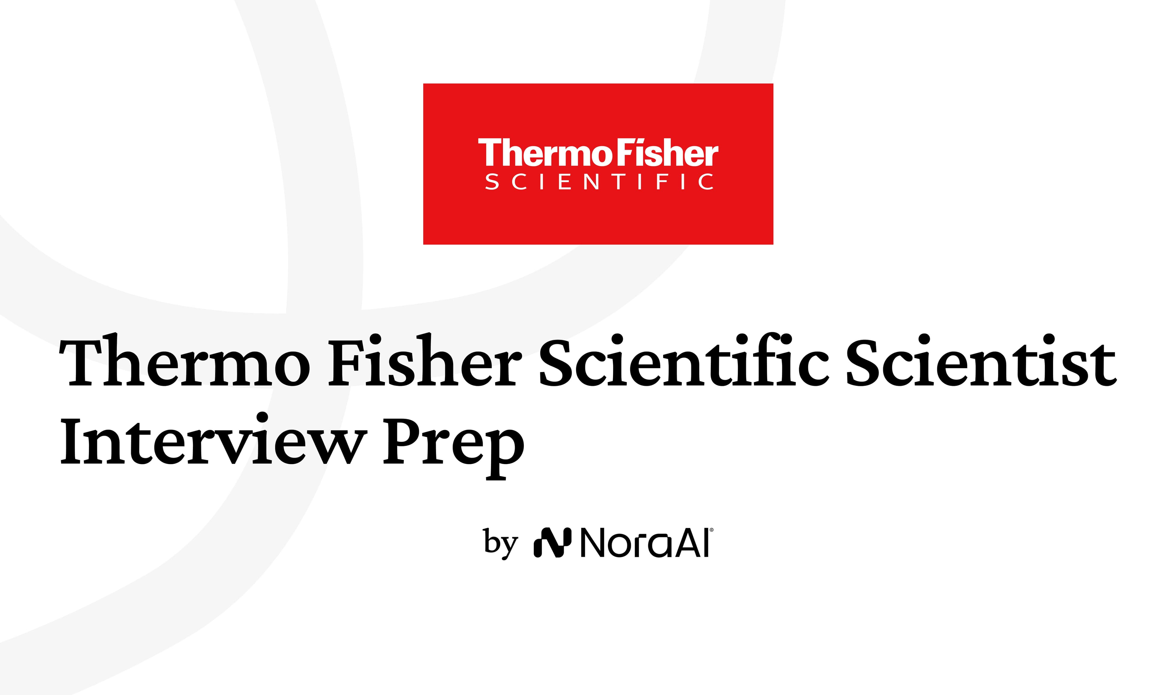 Thermo Fisher Scientific Scientist Interview: Process + Questions