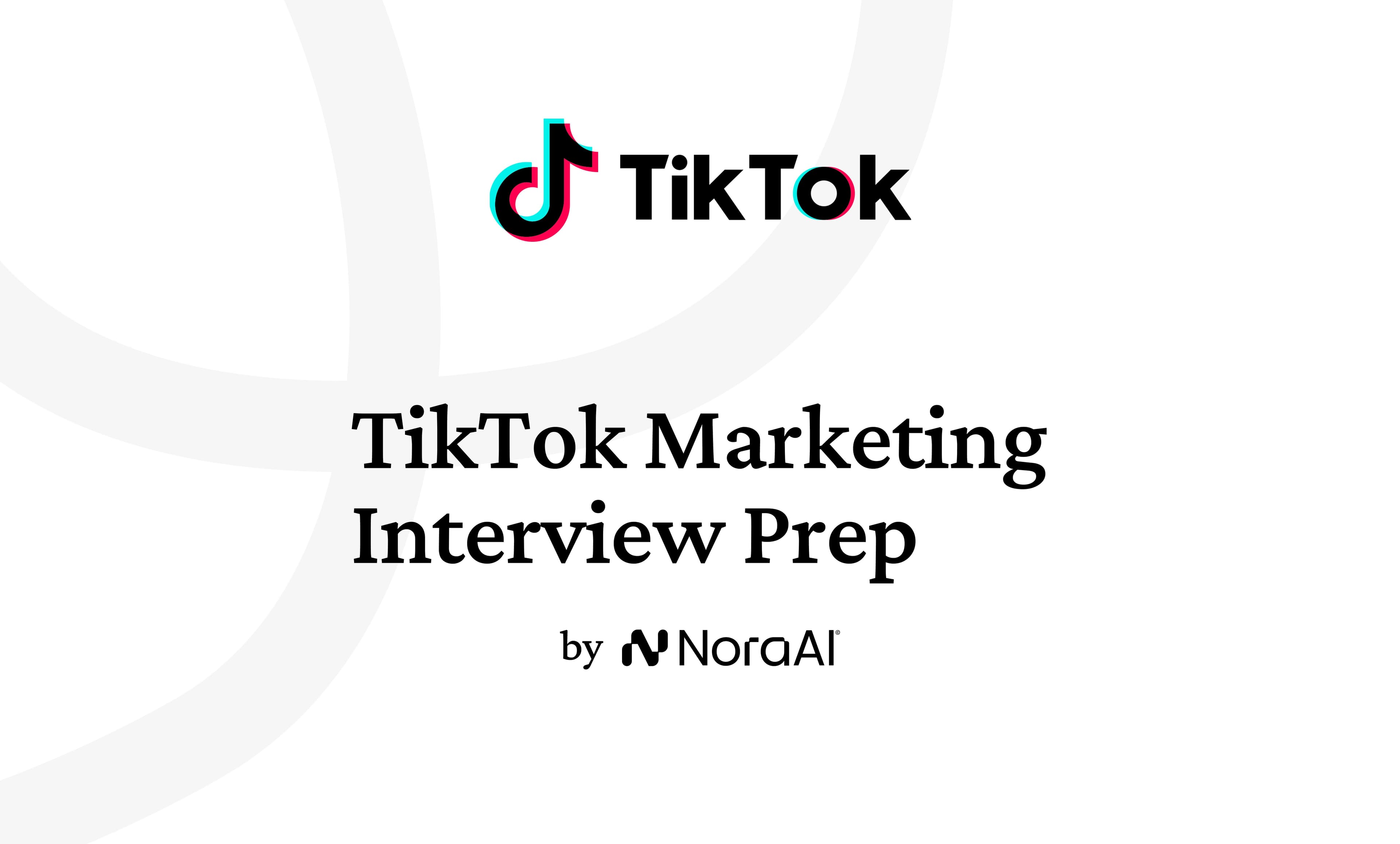 TikTok Marketing Interview: Process + Questions