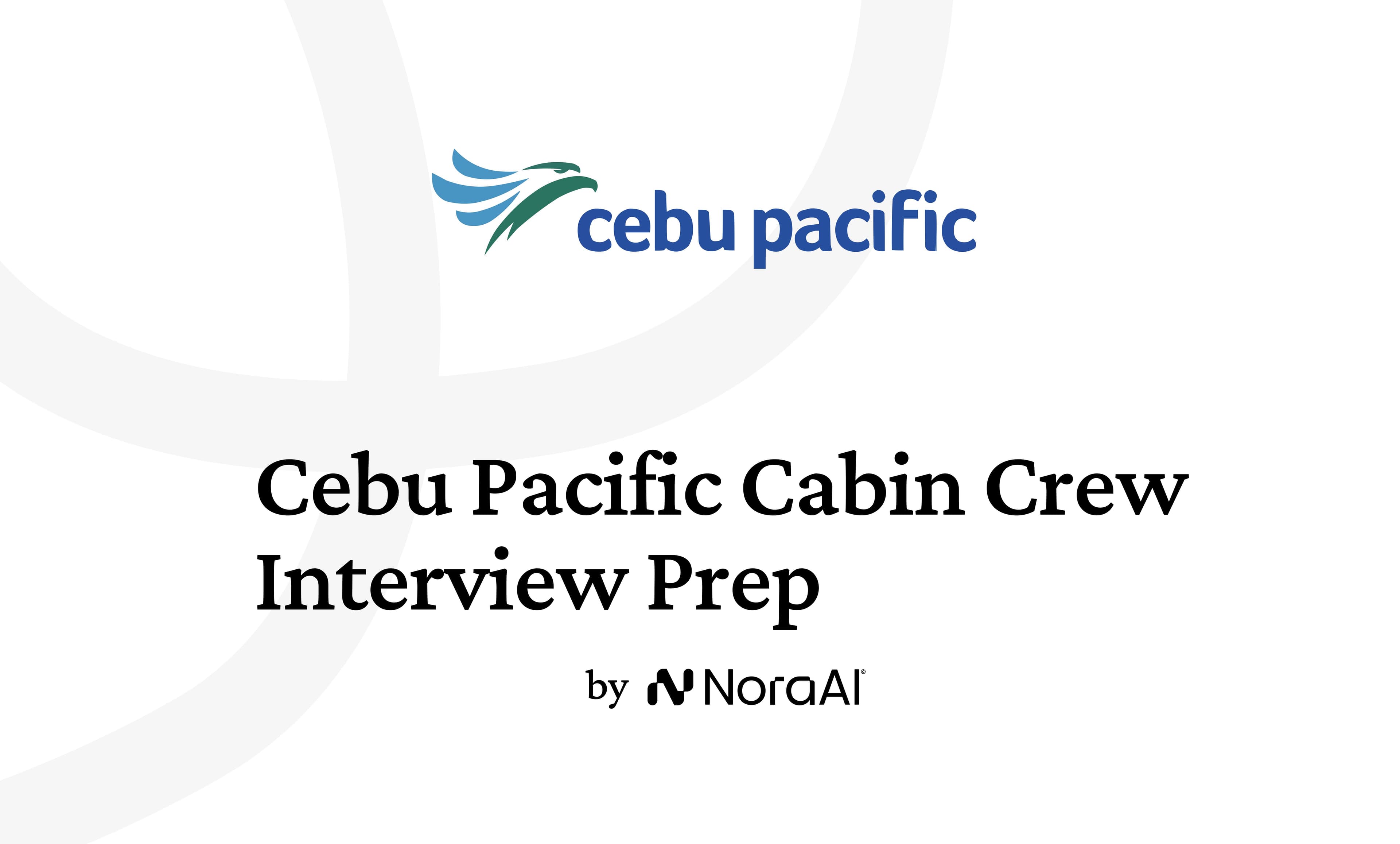 Cebu Pacific Cabin Crew Interview: Process + Questions