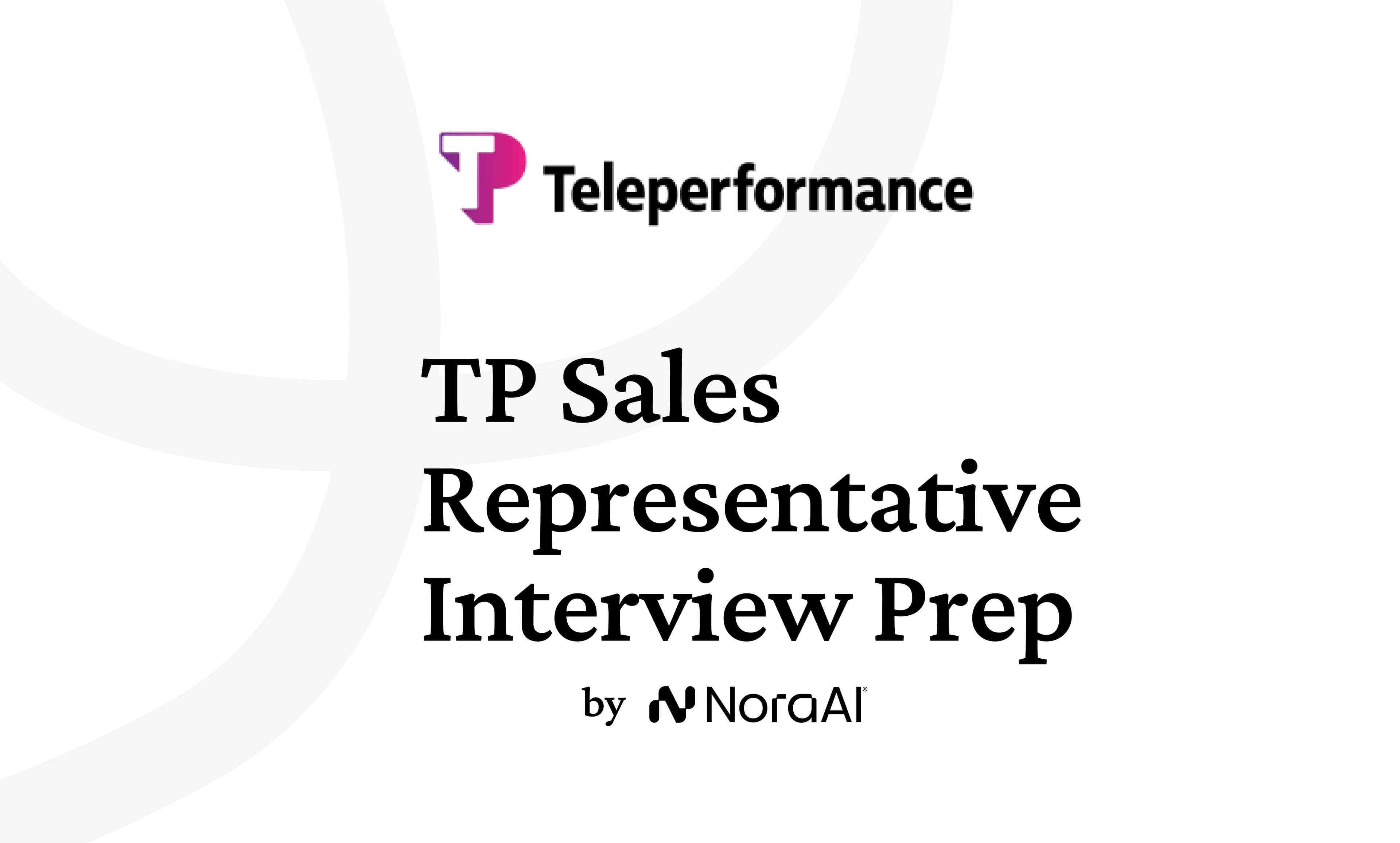 Teleperformance Sales Representative Interview: Process + Questions