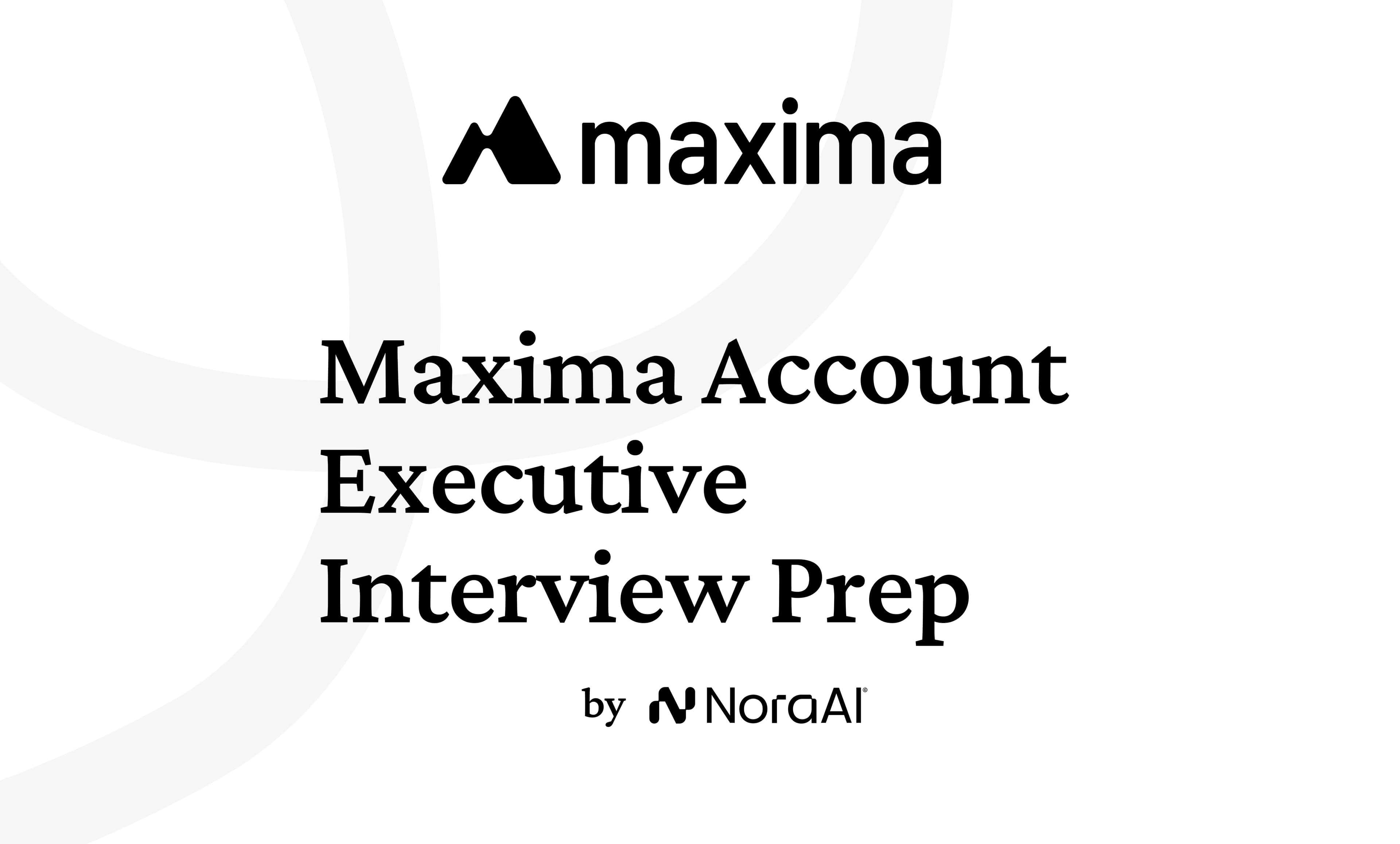 Maxima Account Executive Interview: Process + Questions