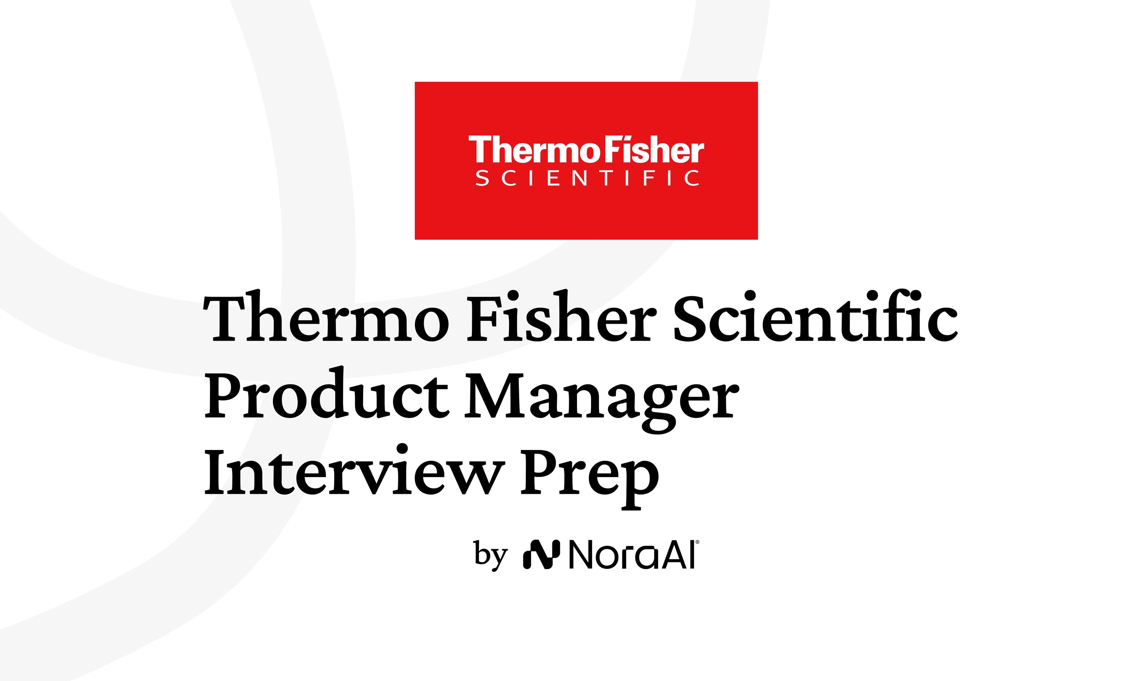 Thermo Fisher Scientific Product Manager Interview: Process + Questions