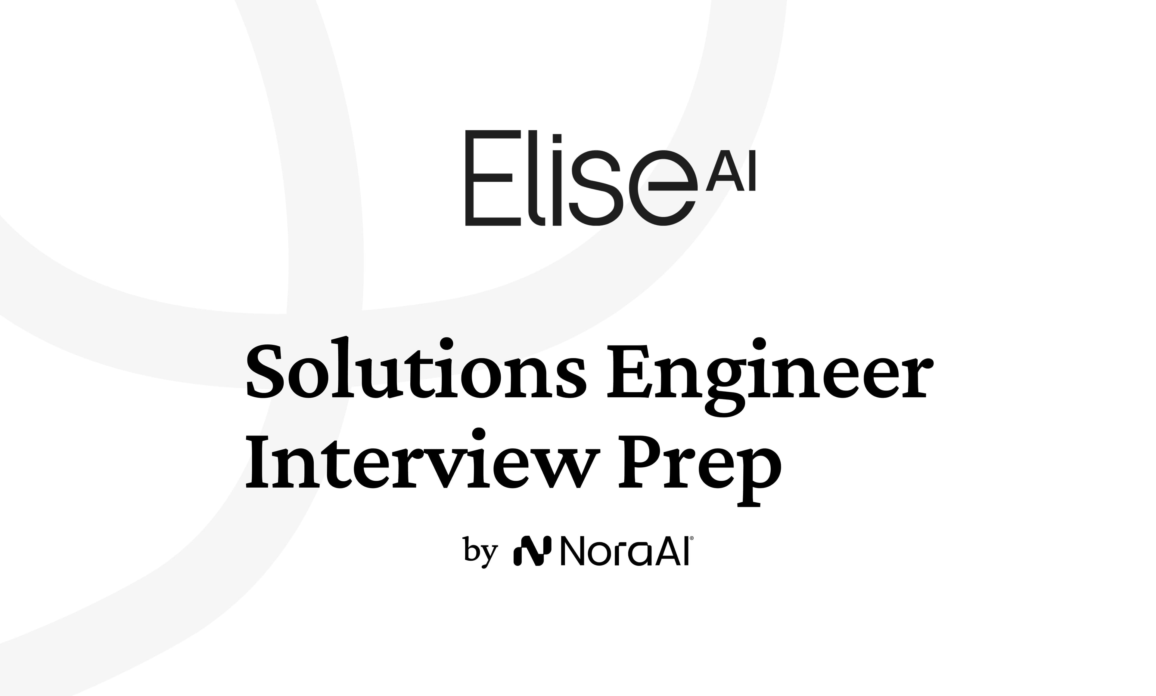 EliseAI Solutions Engineer Interview: Process + Questions