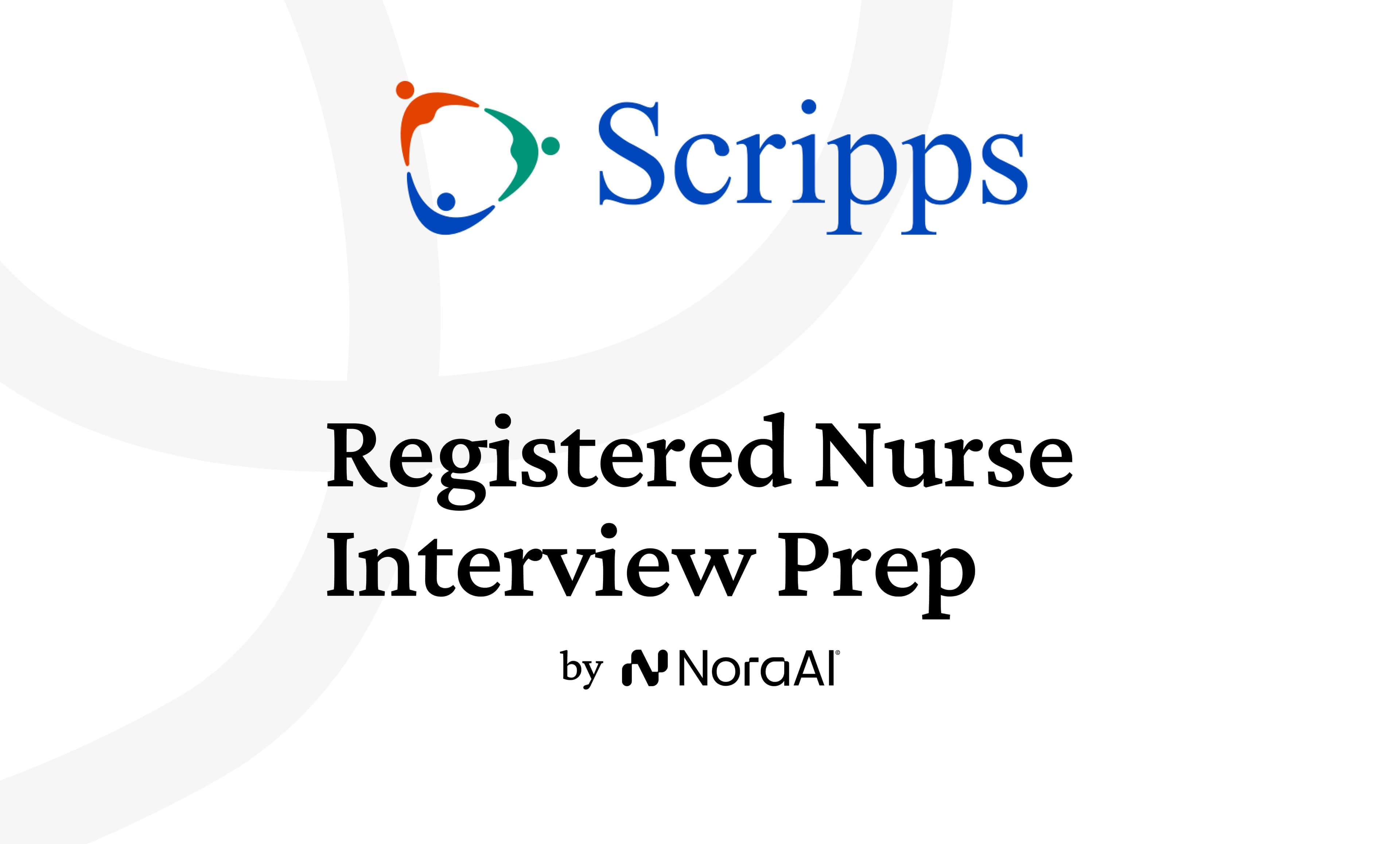Scripps Health Registered Nurse Interview: Process + Questions