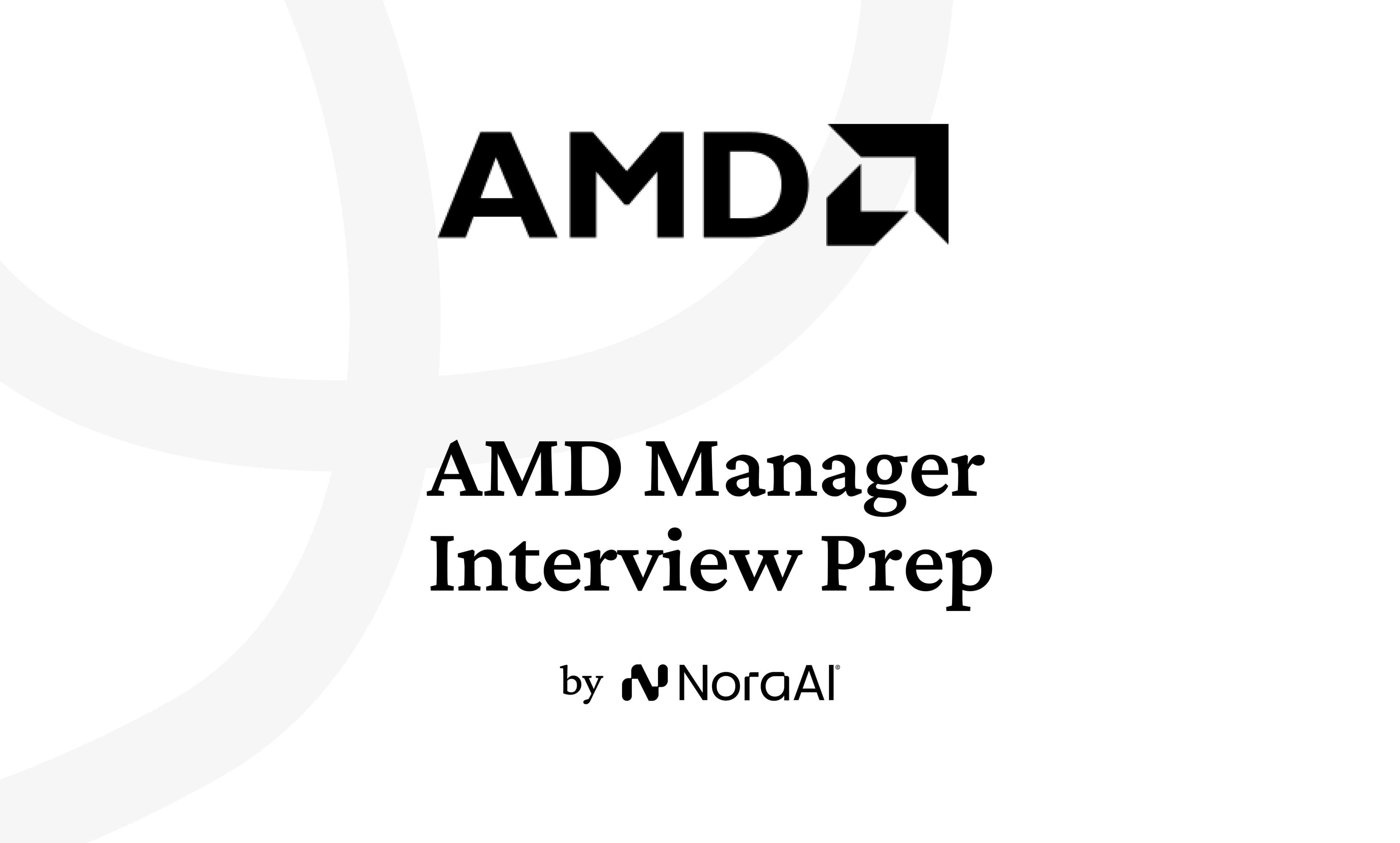 AMD Manager Interview: Process + Questions