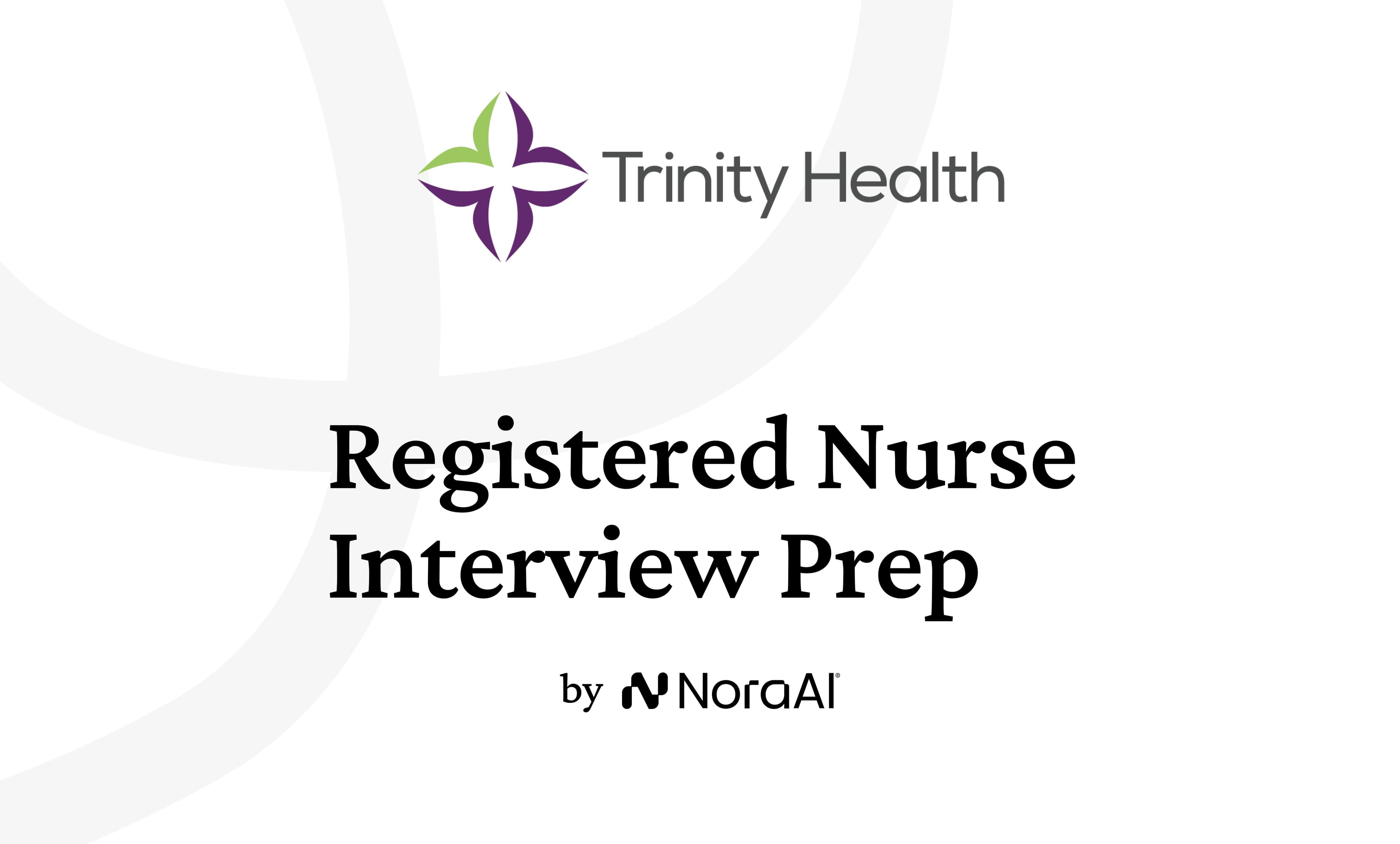 Trinity Health Registered Nurse Interview: Process + Questions