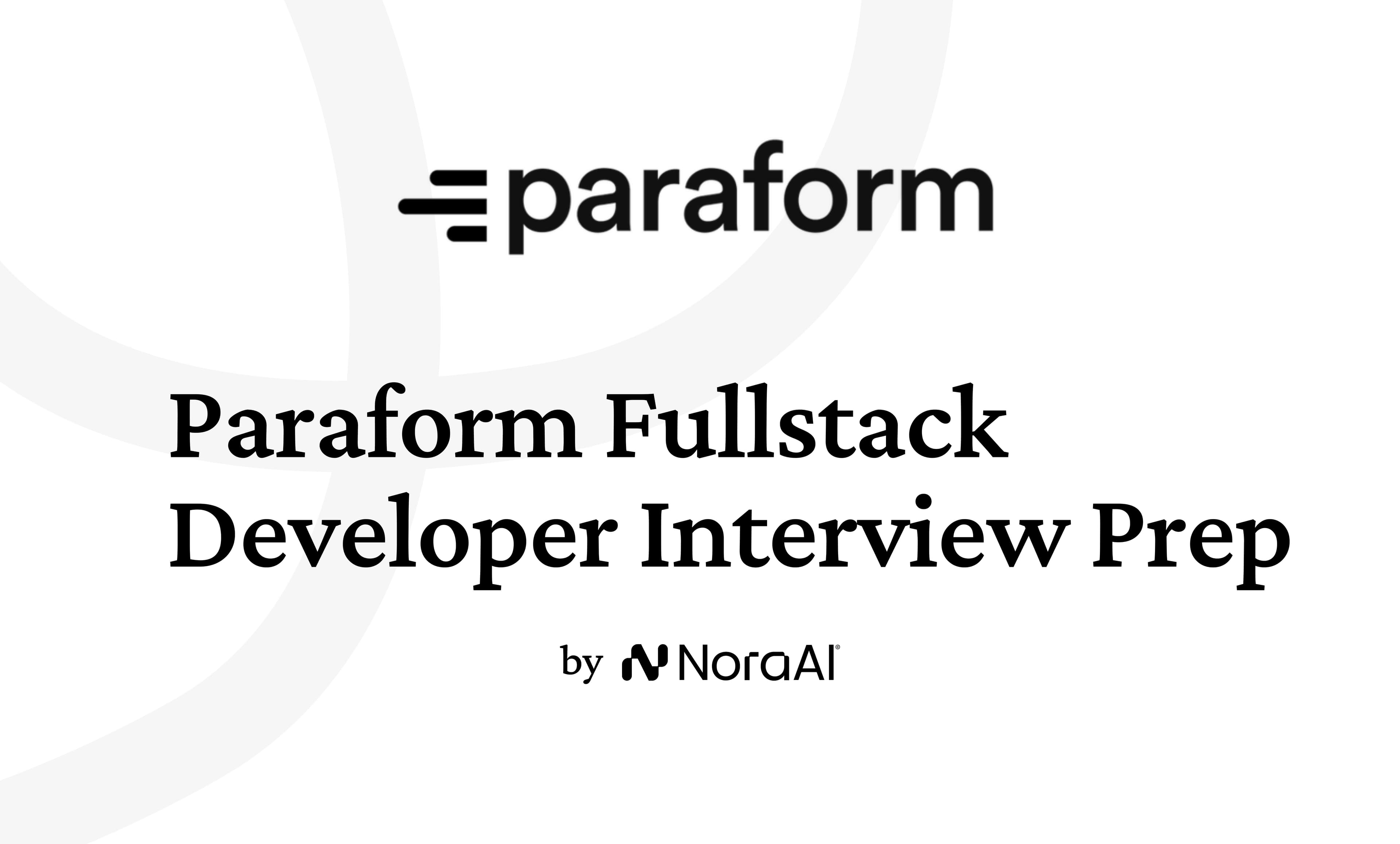 Paraform Fullstack Developer Interview: Process + Questions