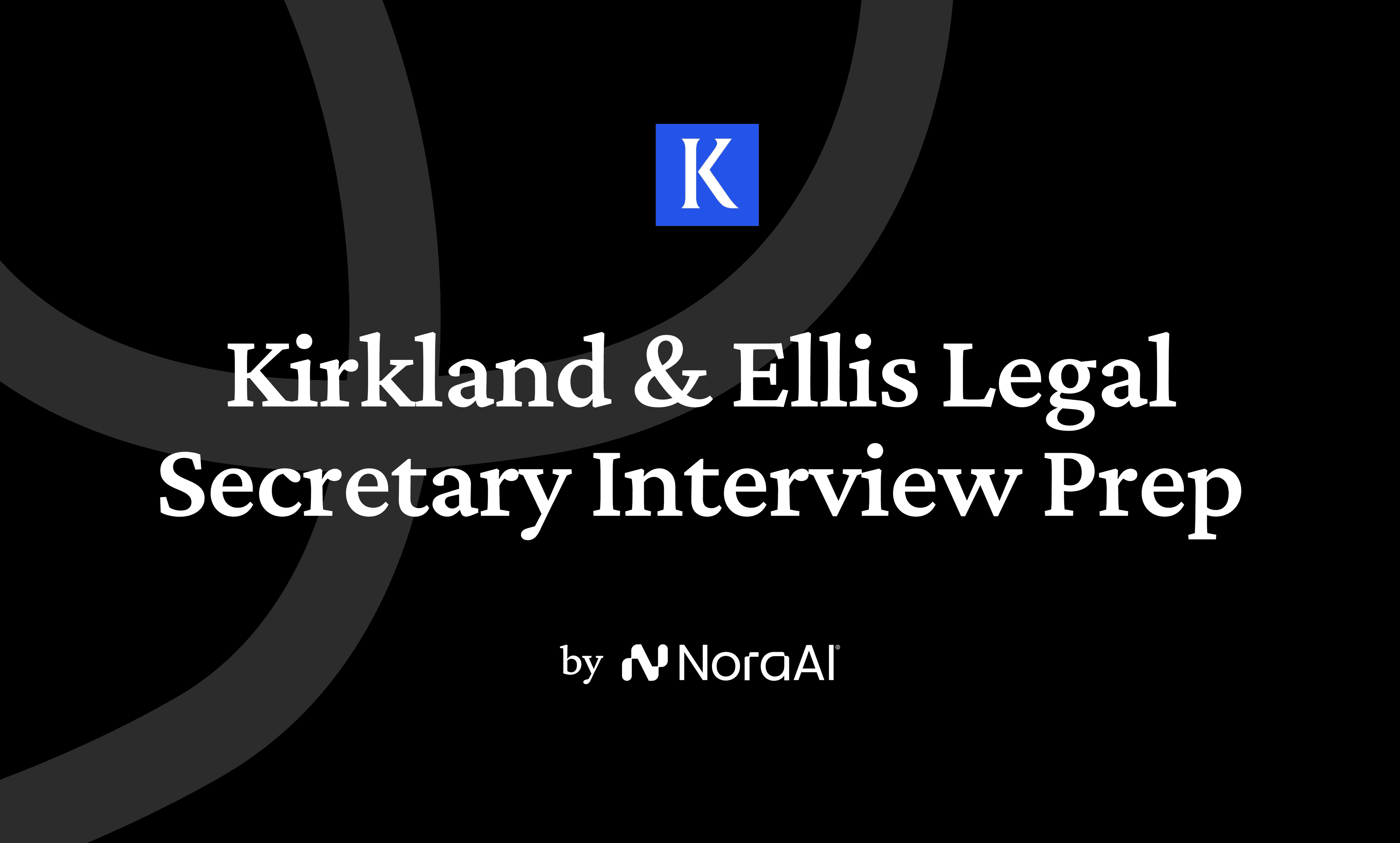 Kirkland & Ellis Legal Secretary Interview Prep logo