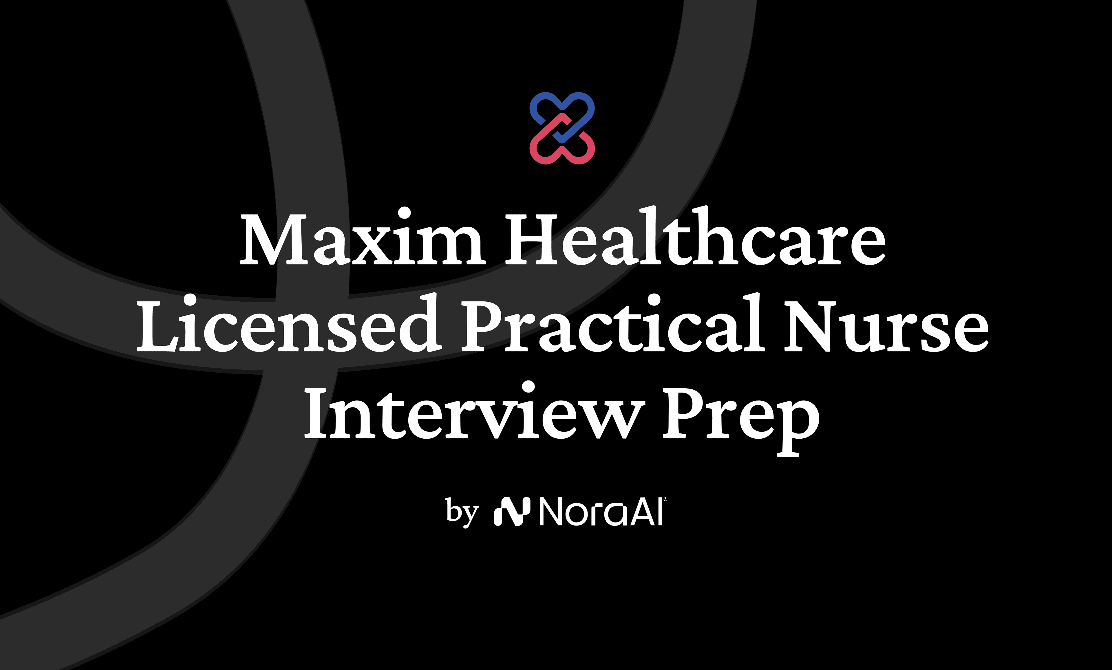 Maxim Healthcare Licensed Practical Nurse Interview logo