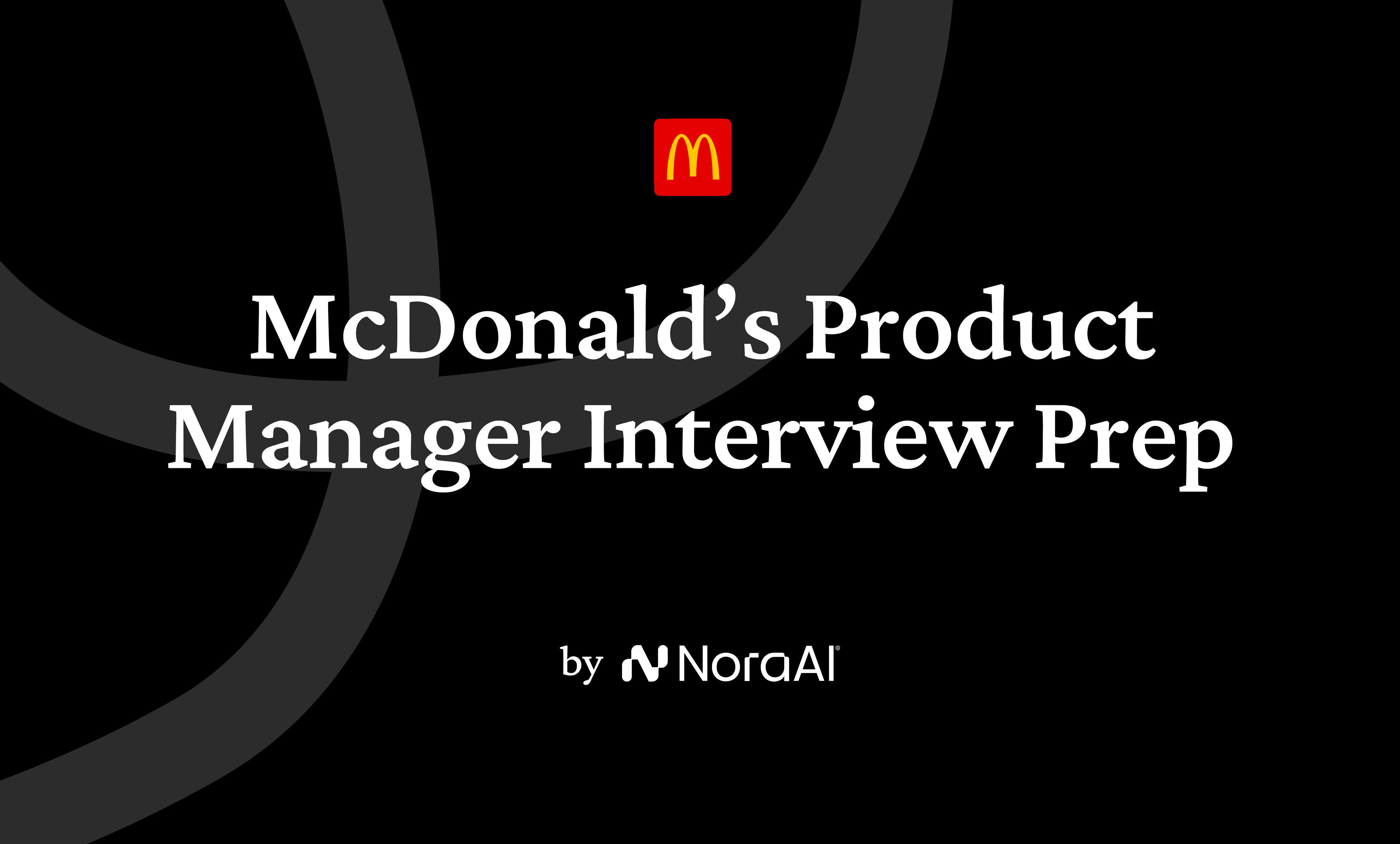 McDonald’s Product Manager Interview: Process + Questions