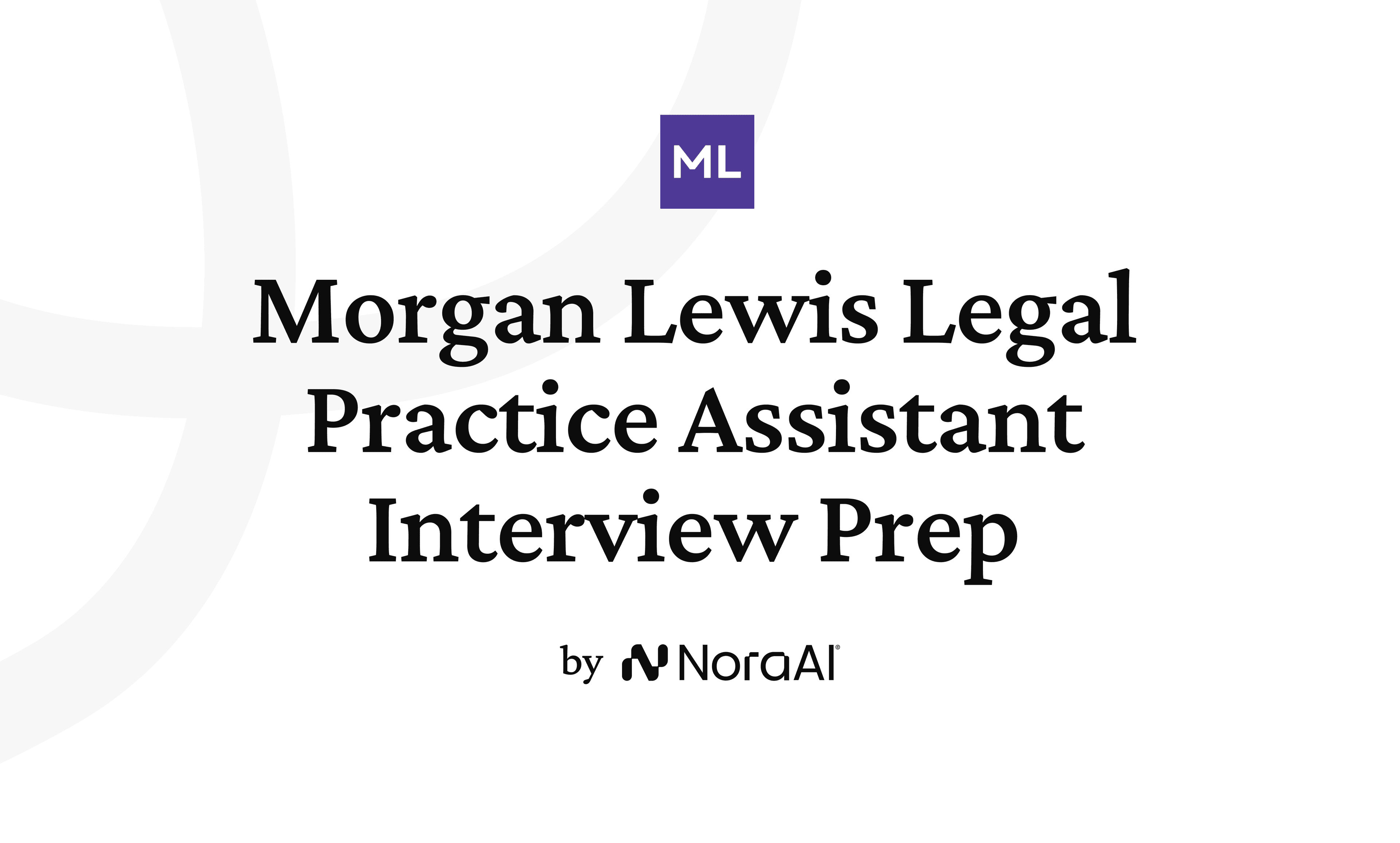 Morgan Lewis Legal Practice Assistant Interview logo