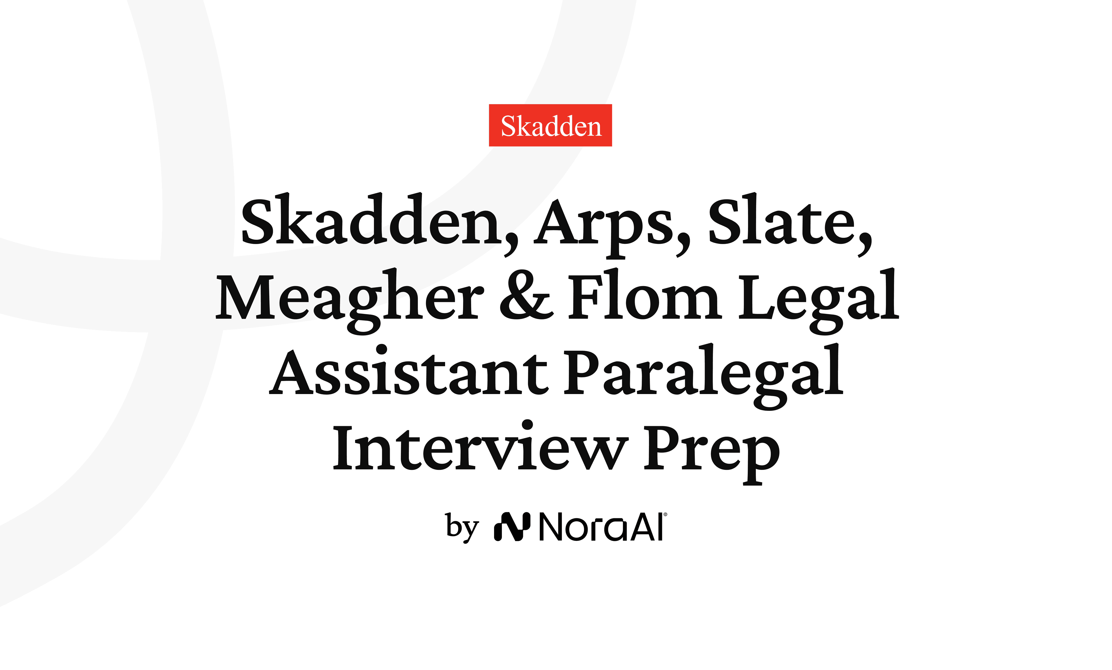 Skadden, Arps, Slate, Meagher & Flom Legal Assistant Paralegal Interview Prep logo