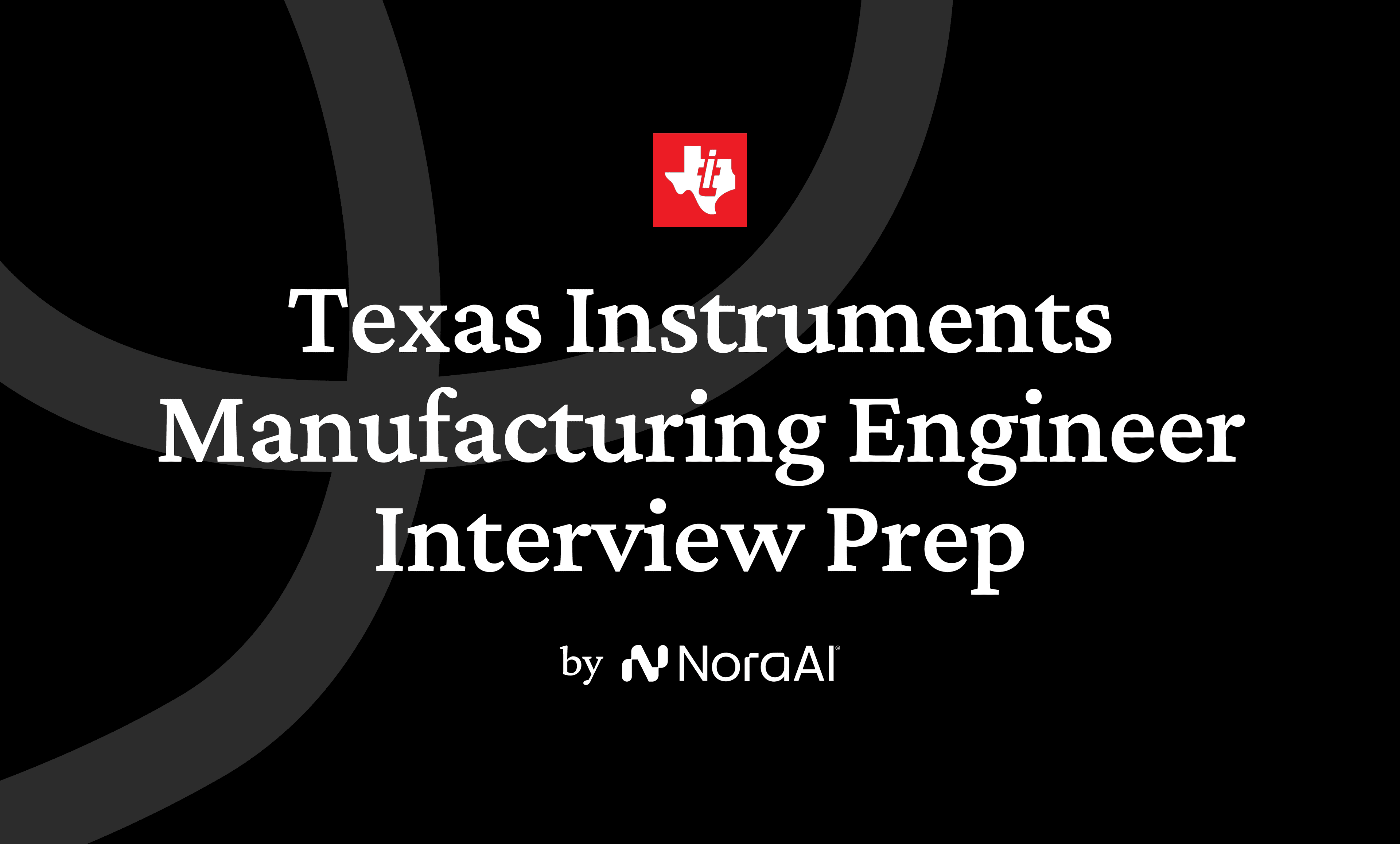 Texas Instruments Manufacturing Engineer Interview Prep logo