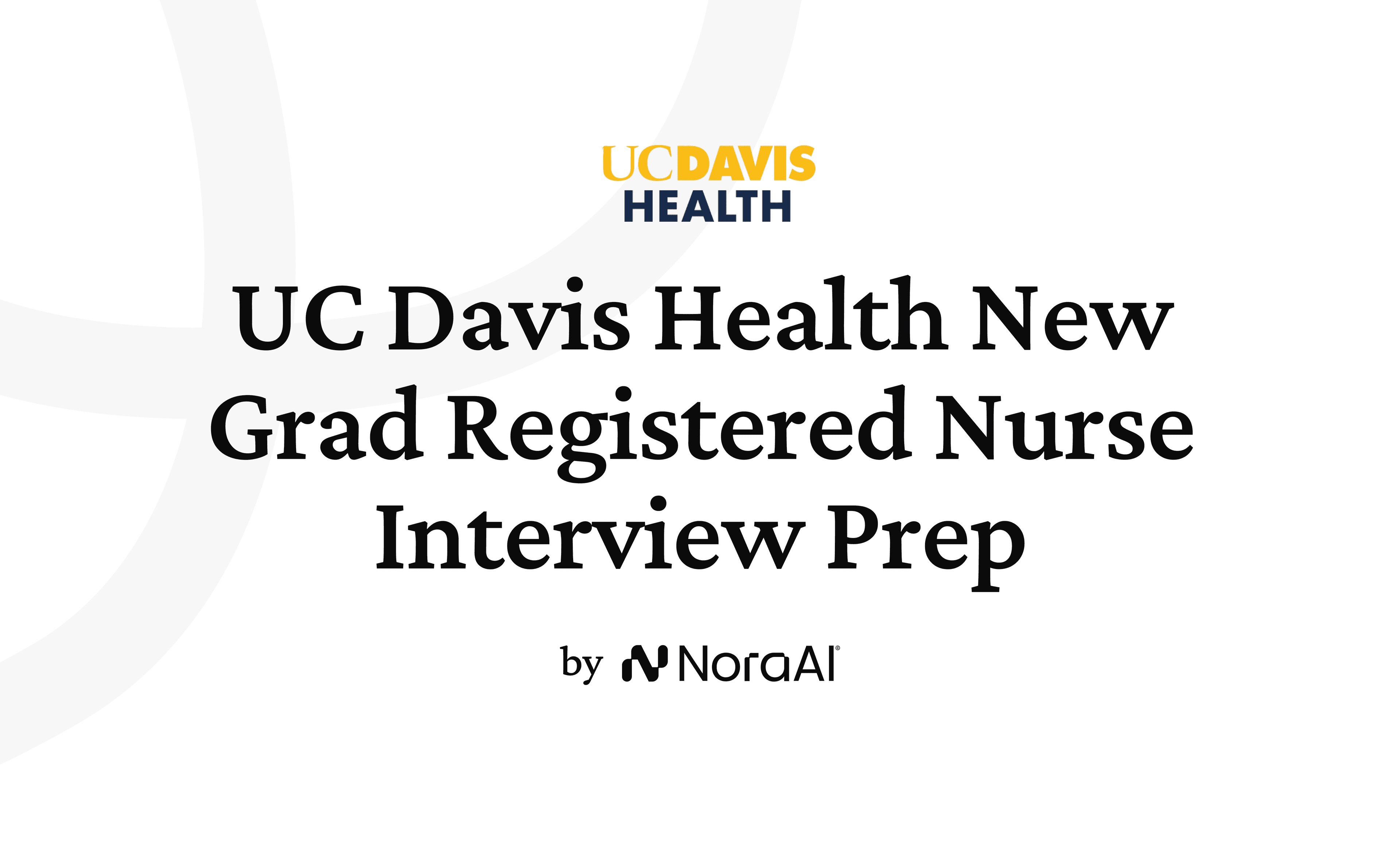 UC Davis Health New Grad Registered Nurse Interview logo