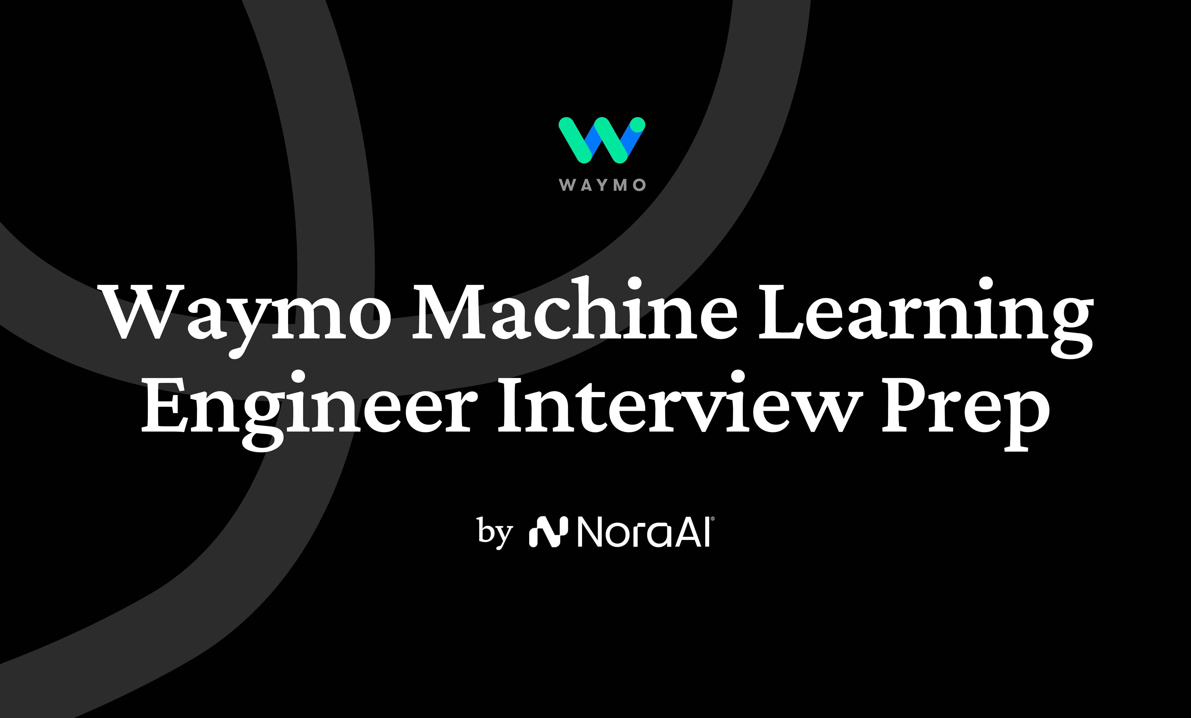 Waymo Machine Learning Engineer Interview logo