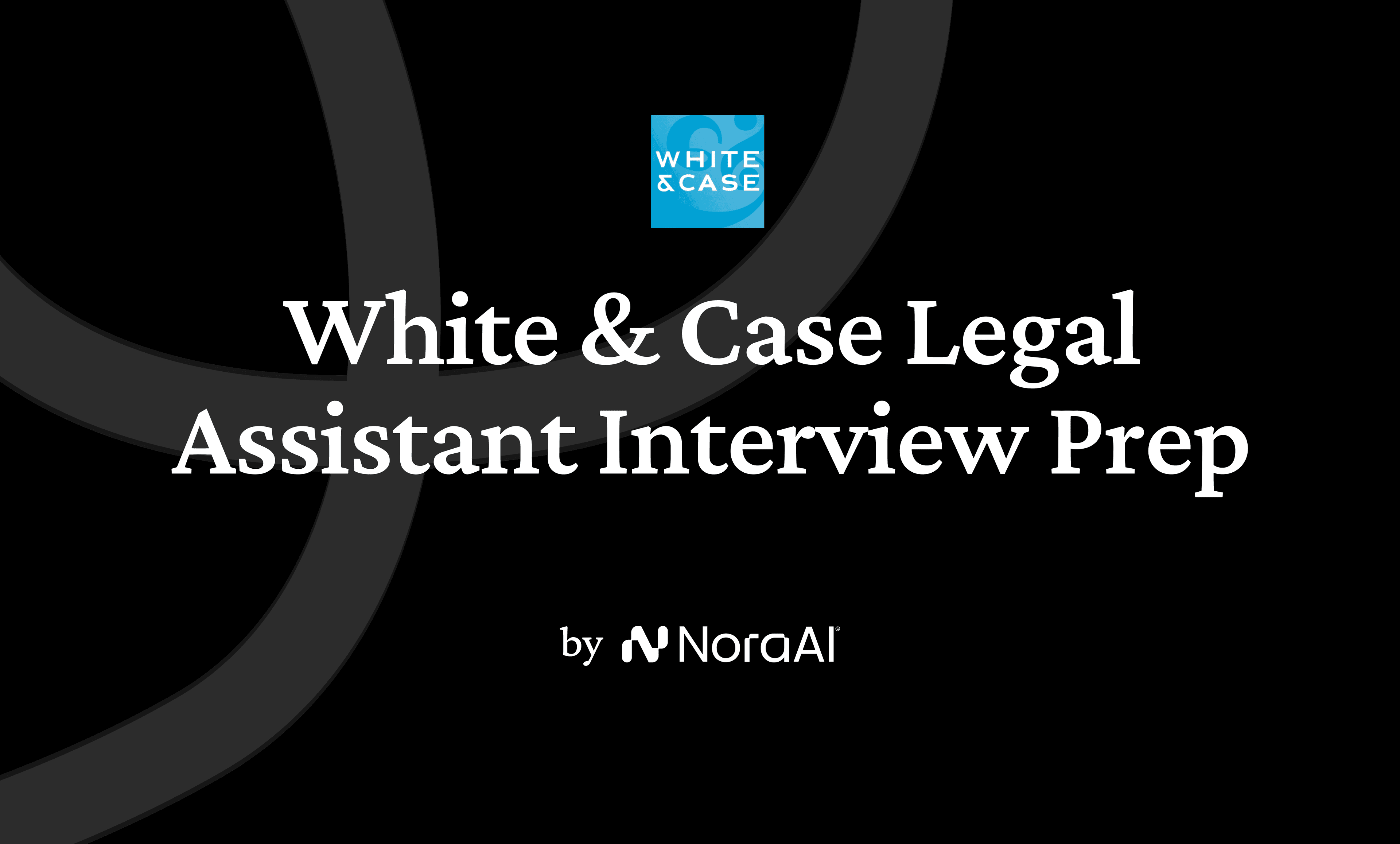 White & Case Legal Assistant Interview logo